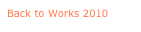 Back to Works 2010